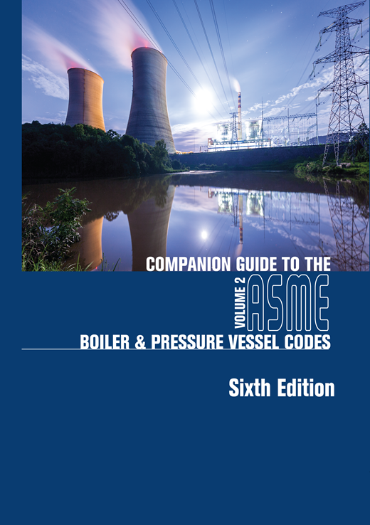 Asme Digital Collection Companion Guide to the ASME Boiler & Pressure Vessel Codes, Volume 2 ...